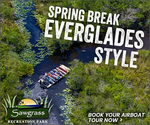 Airboat with tourists in Everglades; text: Spring Break Everglades Style, Sawgrass Recreation Park.